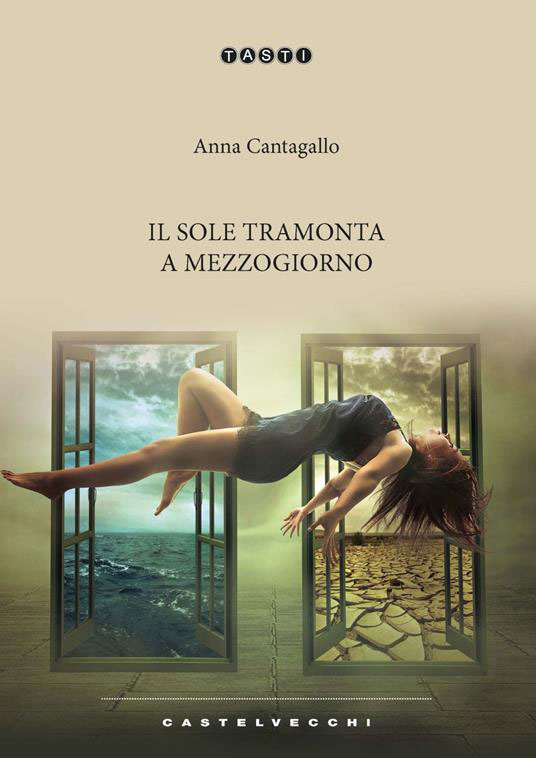 Anna Cantagallo, Il sole tramonta a mezzogiorno